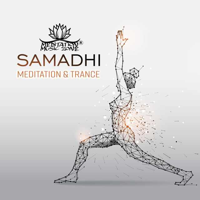 Samadhi – Meditation & Trance: 30 Healing Music for Finding Inner Center, Connection with World, Deep Meditation, Harmony & Visualization cover art
