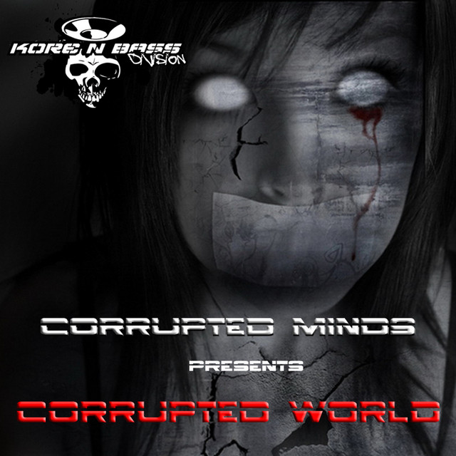 Corrupted World - Album by Corrupted Minds | Spotify
