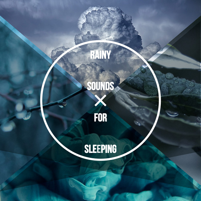 Rainy Sounds for Sleeping - Album by Sleep Rain | Spotify