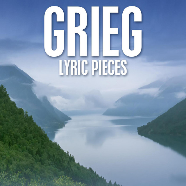 その他 Grieg: Lyric Pieces Grieg: Lyric Pieces - Album by Edvard Grieg | Spotify