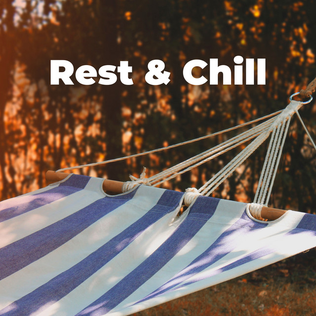 Rest & Chill