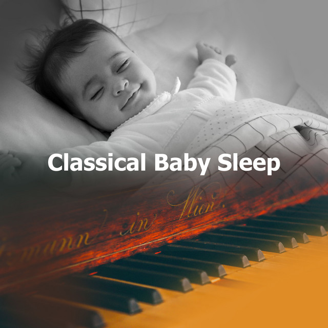 Classical Baby Sleep - Album by Mozart for Baby Sleep | Spotify