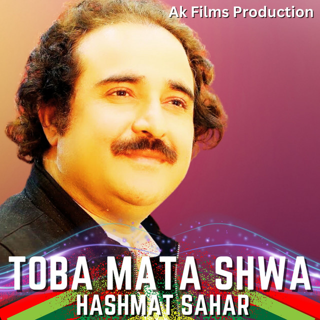 Toba Mata Shwa - Single by Hashmat Sahar | Spotify