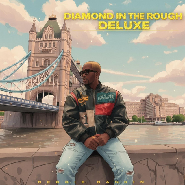 Diamond in the Rough (Deluxe) - Album by Reggie Rankin' | Spotify