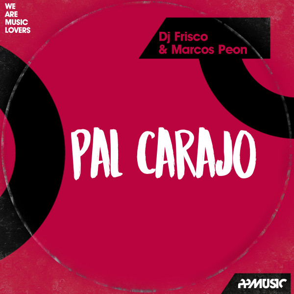 Cover art for Dj Frisco — Pal Carajo