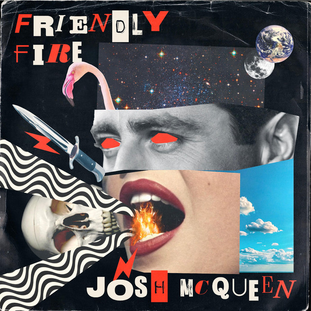 Friendly Fire - Single by Josh McQueen | Spotify