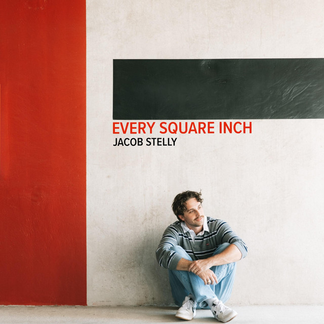Every Square Inch - Single by Jacob Stelly | Spotify