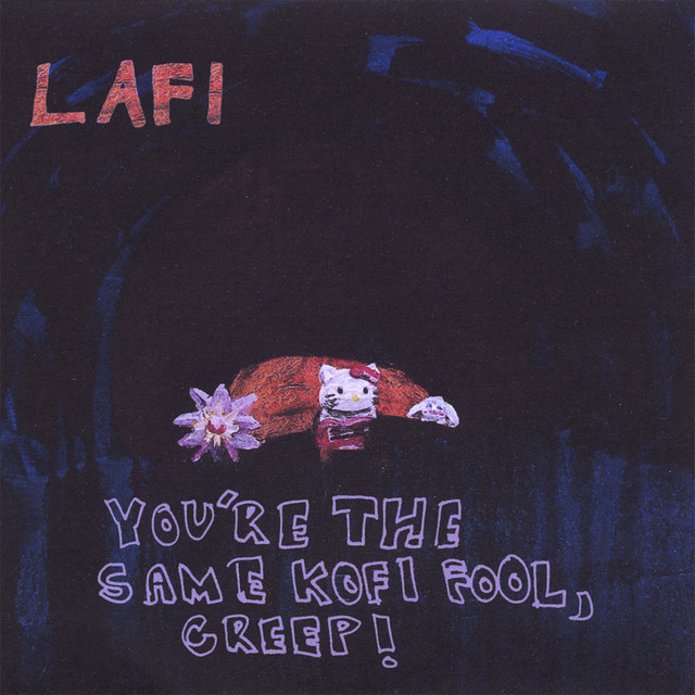 You're the Same Kofi Fool, Creep! - EP cover