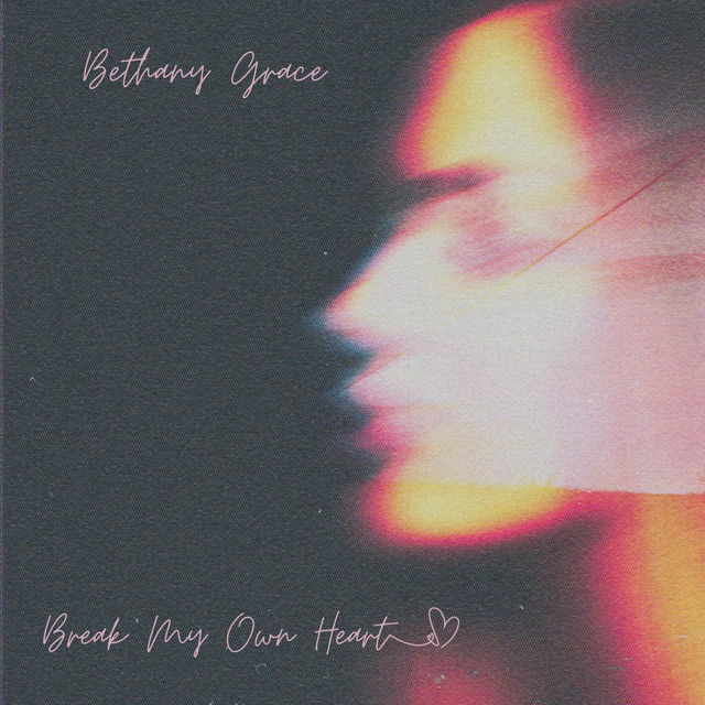 Break My Own Heart