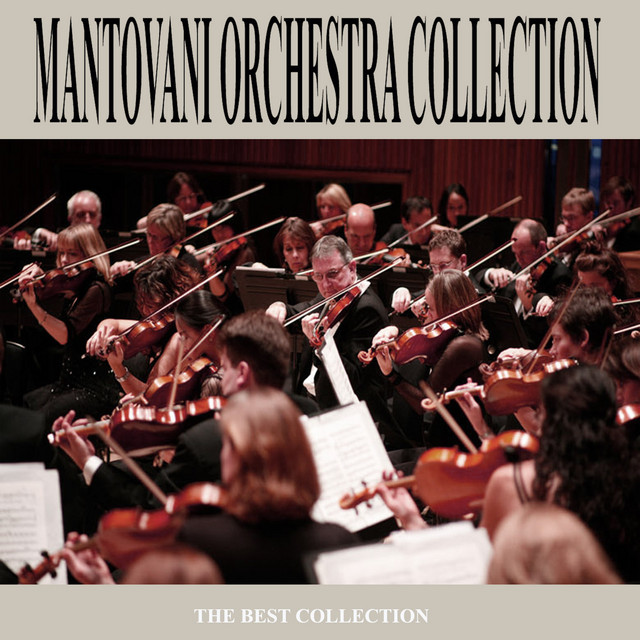 The Mantovani Orchestra Collection - Compilation by Mantovani