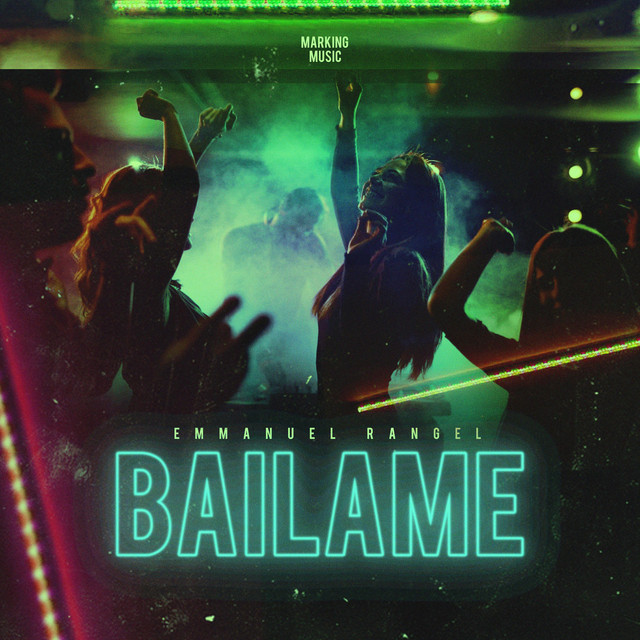 Bailame - Single by Emmanuel Rangel | Spotify