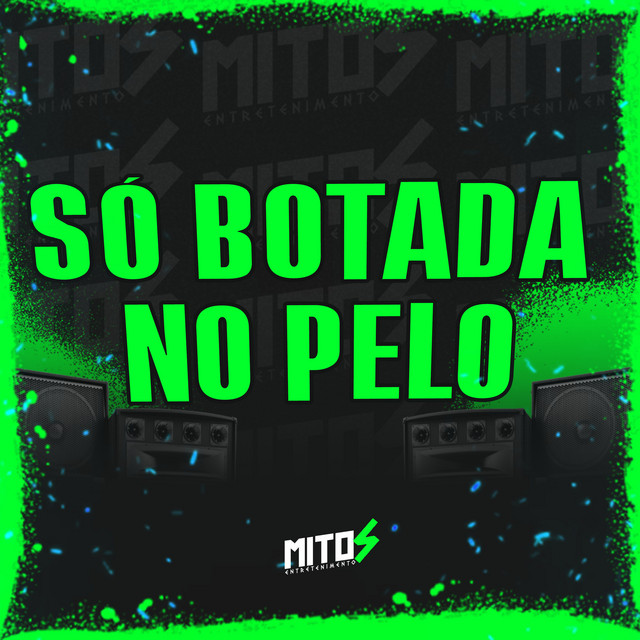 Só Botada No Pelo