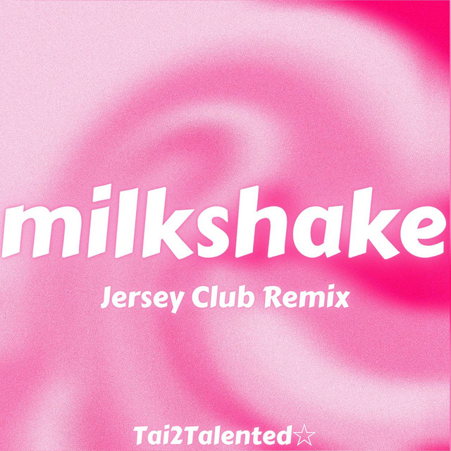 milkshake (Jersey Club Remix) cover art