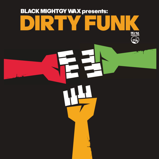 Dirty Funk (Black Mighty Wax presents) - Compilation par Multi