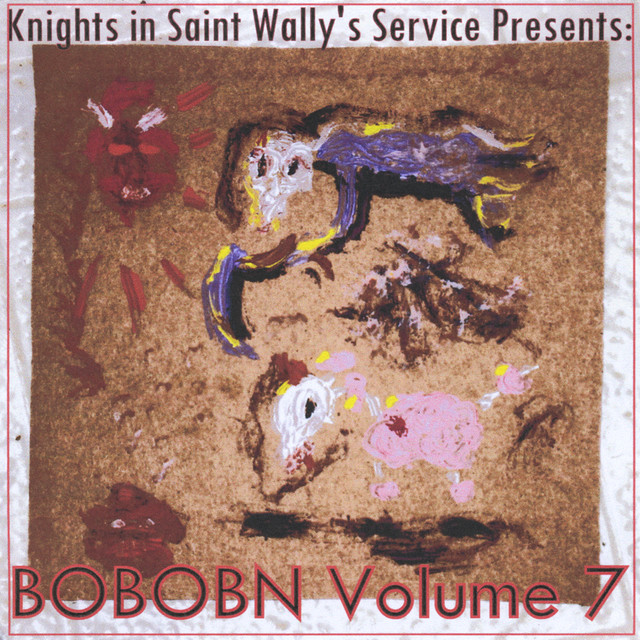 Knights in Saint Wally's Service Presents: Bobobn, Vol. 7 cover