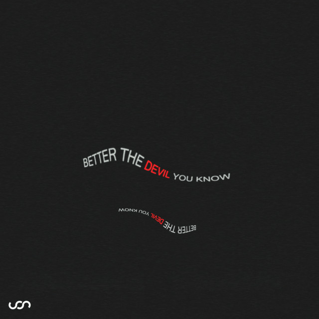 Better The Devil You Know