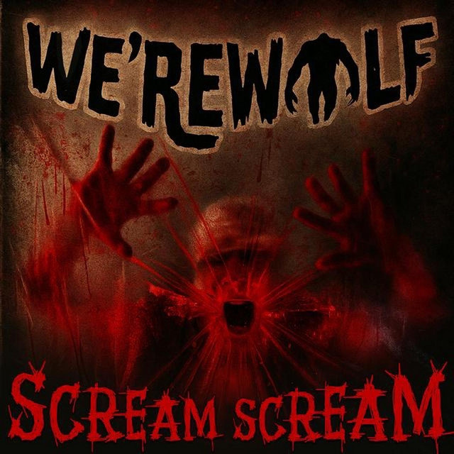 Scream Scream - Single by We'rewolf | Spotify