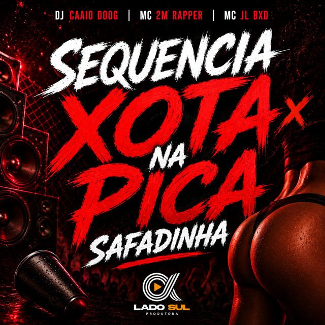 Sequencia Xota na Pica X Safadinha