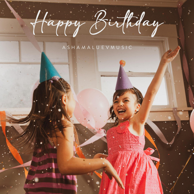 Обкладинка: Happy Birthday — AShamaluevMusic