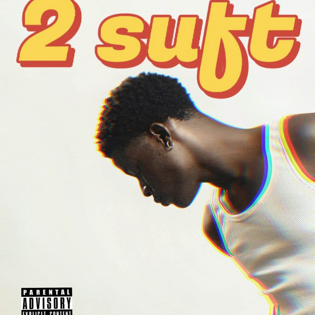 2 SUFT - Single by Suft Boy | Spotify