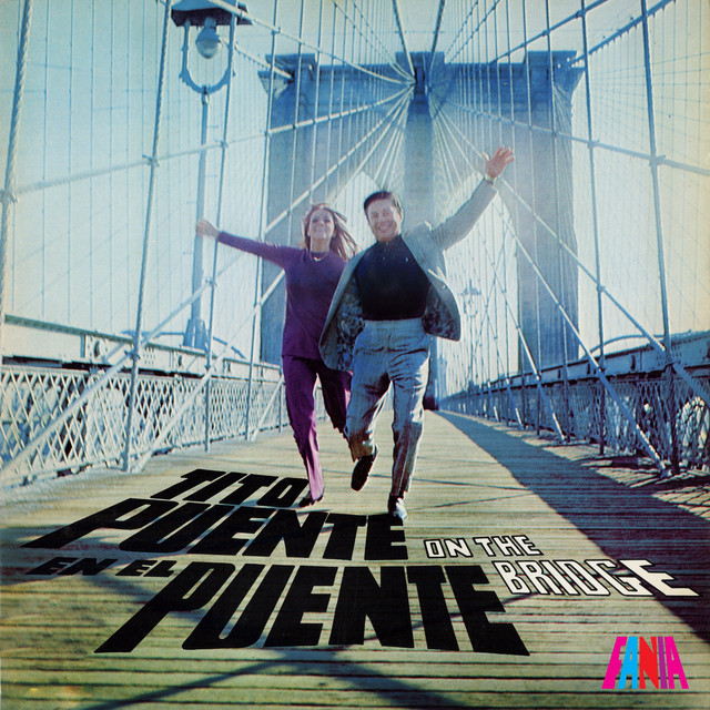 On the Bridge - Album by Tito Puente | Spotify