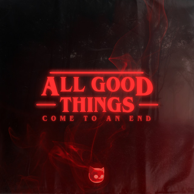 All Good Things (Come To An End) - Techno Mix
