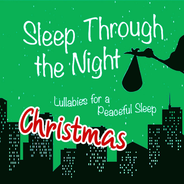 Sleep Through the Night: Christmas Lullabies for a Peaceful Sleep cover art
