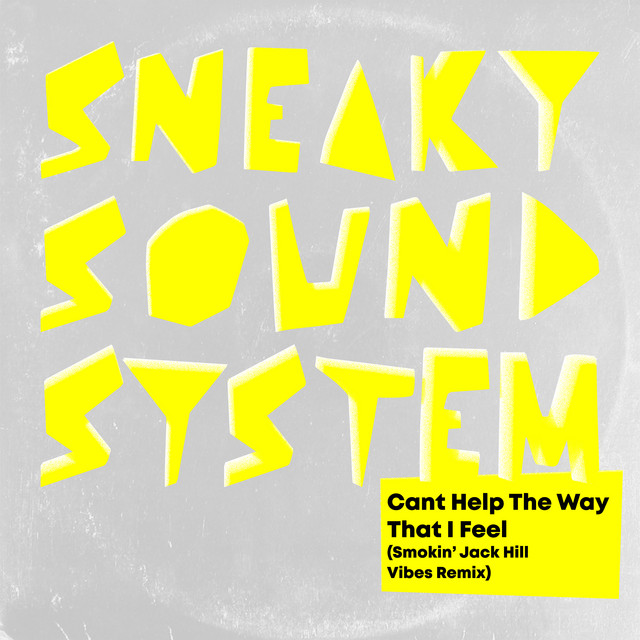 Can't Help The Way That I Feel - Smokin' Jack Hill Vibes Remix