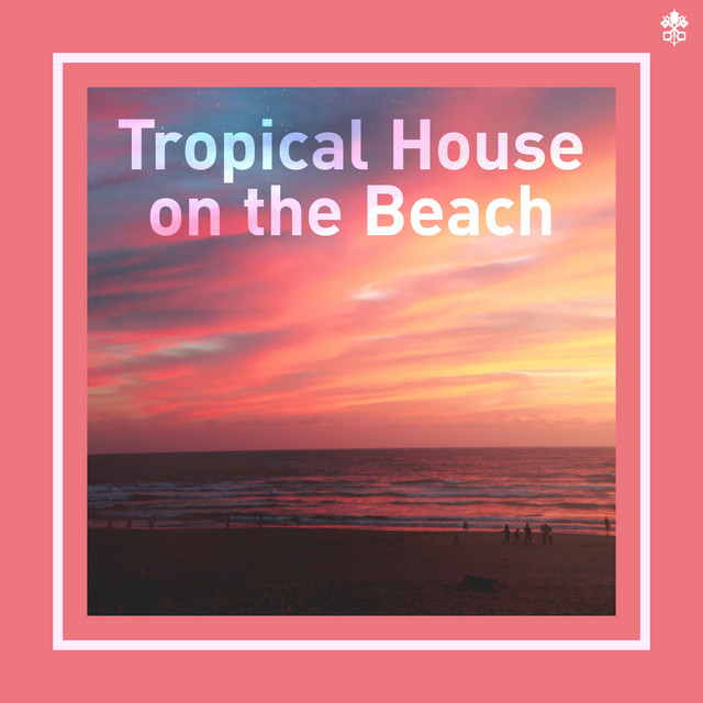 Tropical House on the Beach cover art