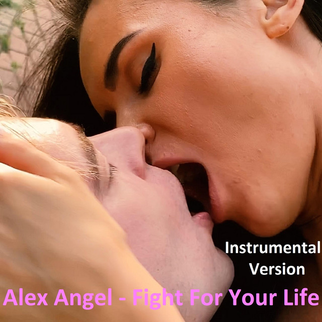 Обкладинка Alex Angel — Fight for Your Life (Instrumental Version)