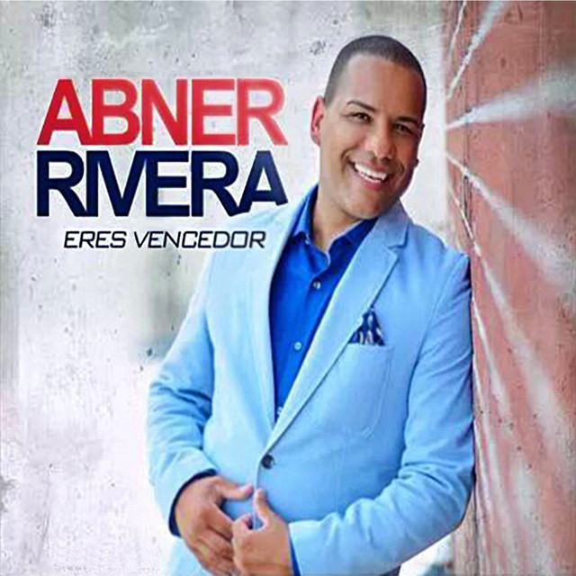 Eres Vencedor - EP by Abner Rivera | Spotify