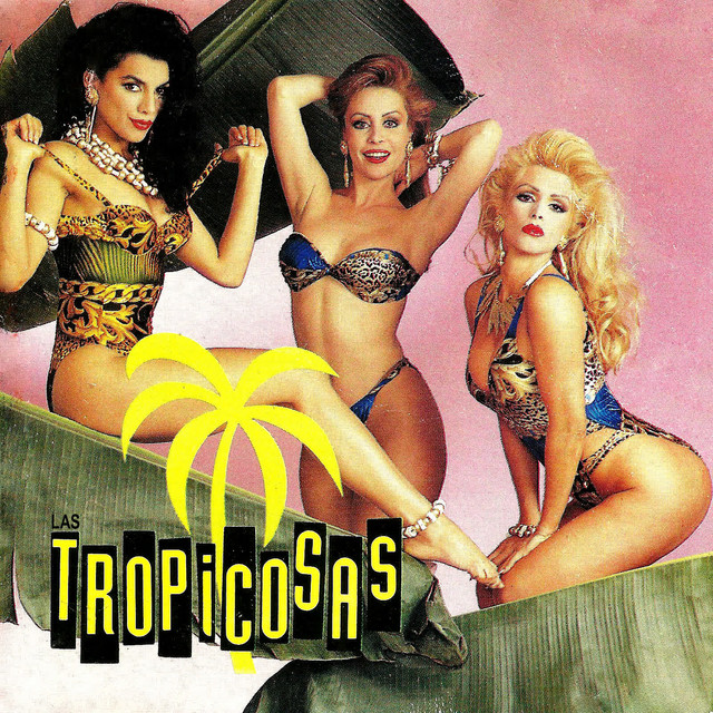 Las Tropicosas