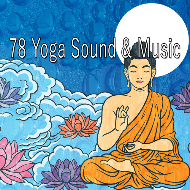 78 Yoga Sound & Music - Album by Deep Sleep Meditation | Spotify