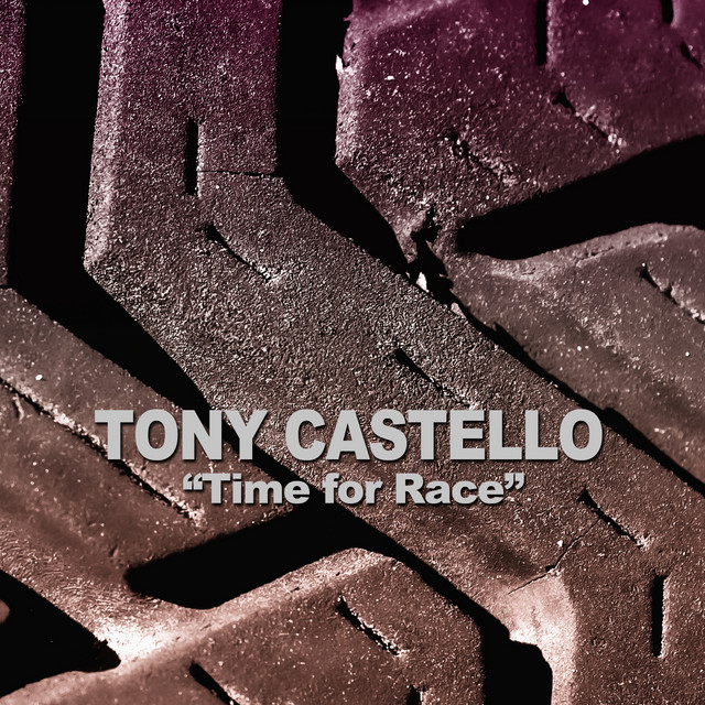 Time for Race - Single by Tony Castello | Spotify