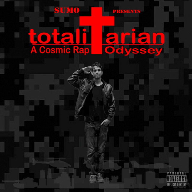 Totalitarian: A Cosmic Rap Odyssey - Album by Sumo | Spotify