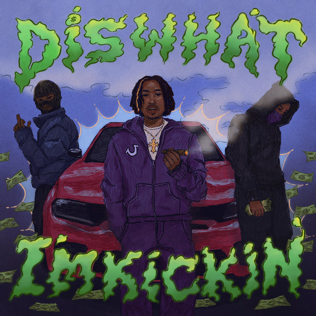Dis What I’m Kickin cover art