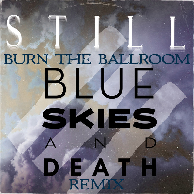 Still (Blue Skies and Death Remix) cover art