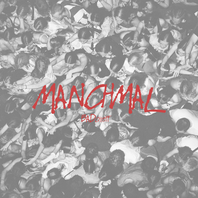 MANCHMAL by badchieff