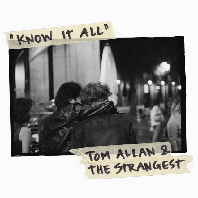 Know It All - Single by Tom Allan & The Strangest | Spotify