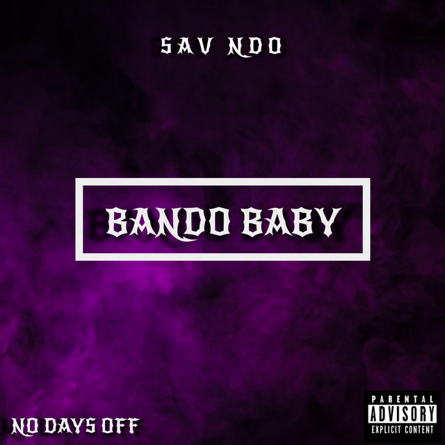 Bando Baby - song and lyrics by Sav NDO | Spotify