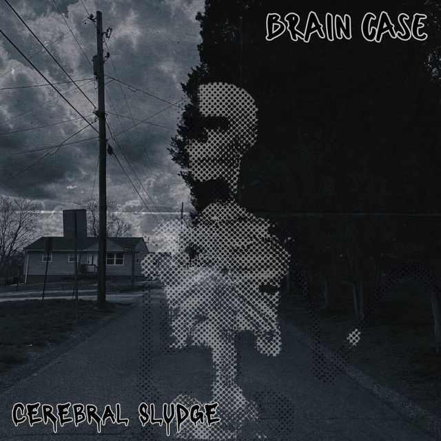 Brain Case - EP by Cerebral Sludge | Spotify
