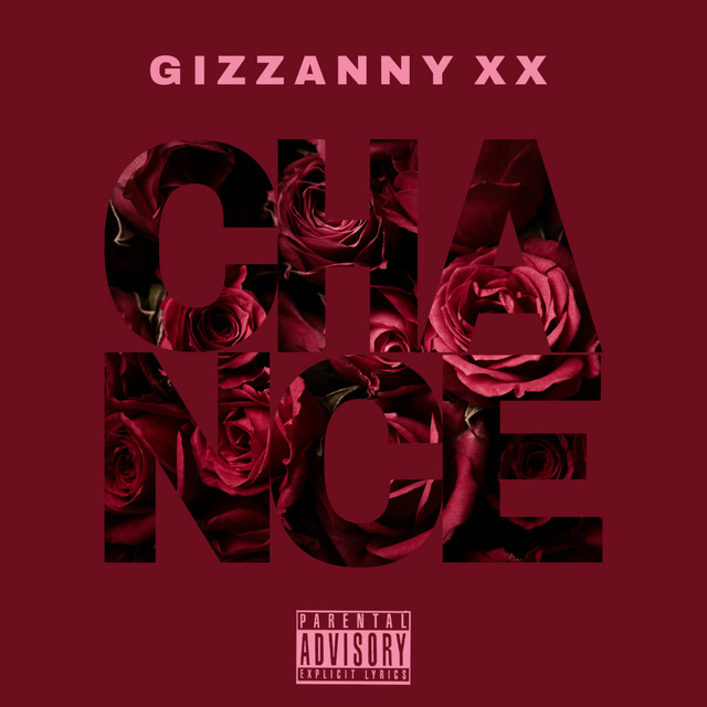 Chance - Single by Gizzanny XX | Spotify