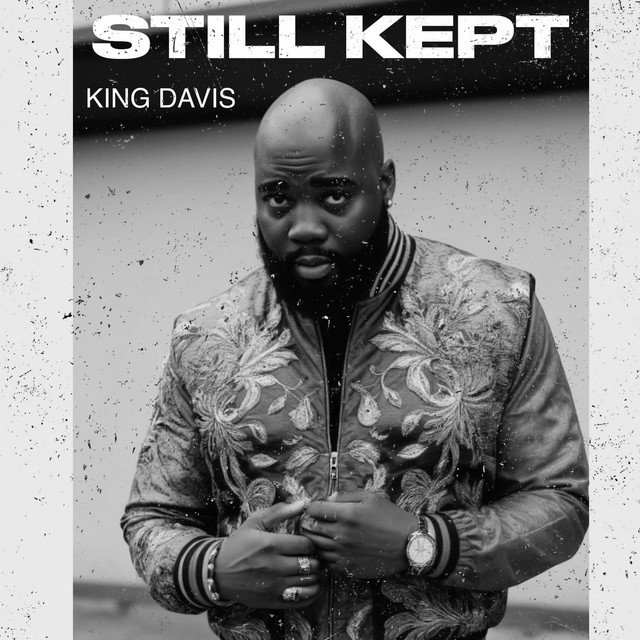 Still Kept - Single by King Davis | Spotify