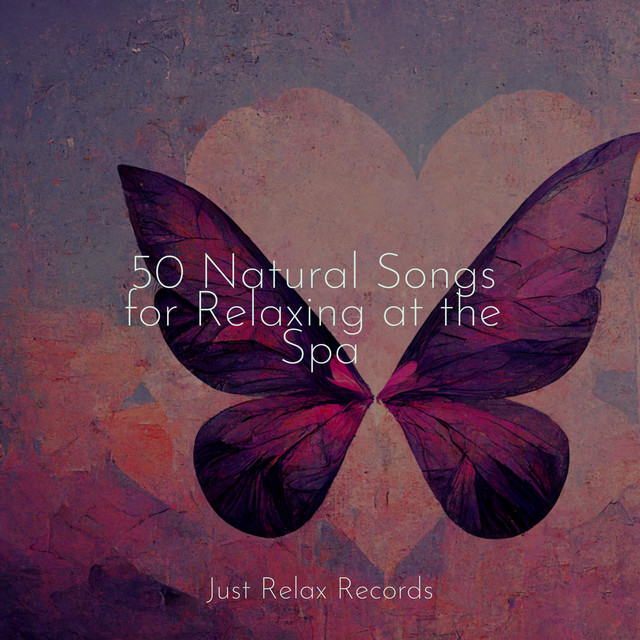 50 Natural Songs for Relaxing at the Spa - Album by Música Relajante ...