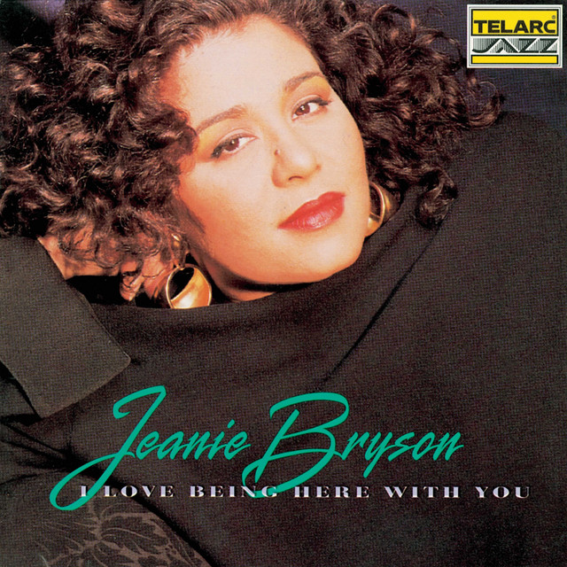 I Love Being Here With You — Jeanie Bryson