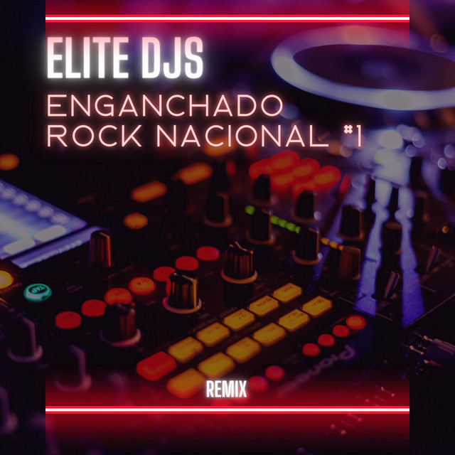 Enganchado Rock Nacional #1 Parte 1 - Remix - música y letra de ELITE ...