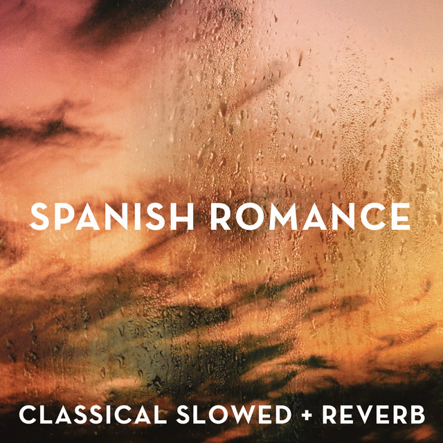 Обкладинка: Spanish Romance - slowed + reverb + rain — Traditional