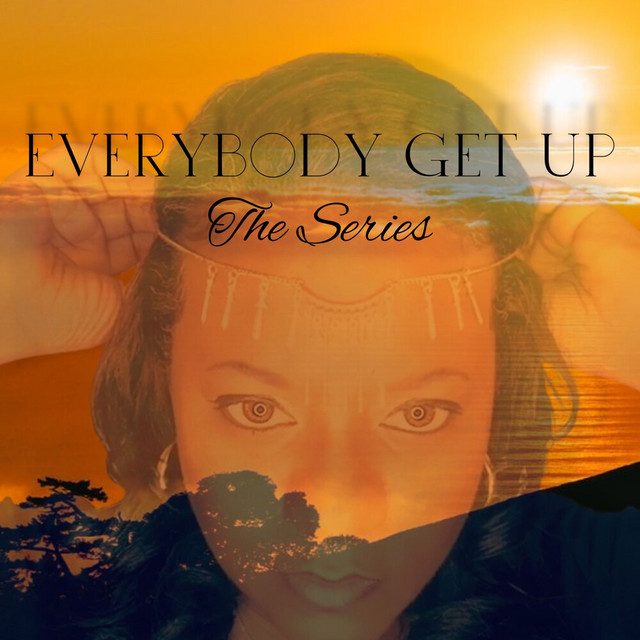 Everybody Get Up - The Series cover art