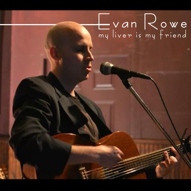 My Liver Is My Friend - Single by Evan Rowe | Spotify