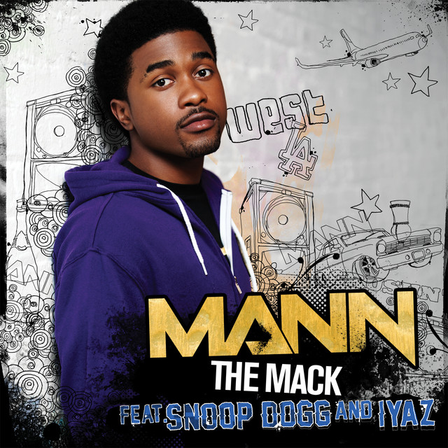 The Mack - song and lyrics by Mann, Snoop Dogg, Iyaz | Spotify